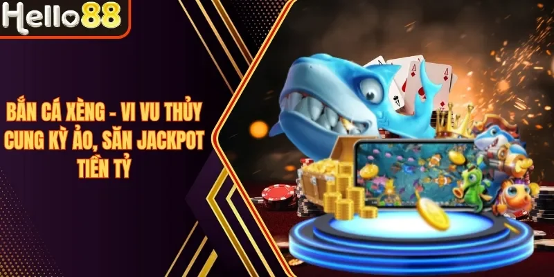 Bắn Cá Xèng